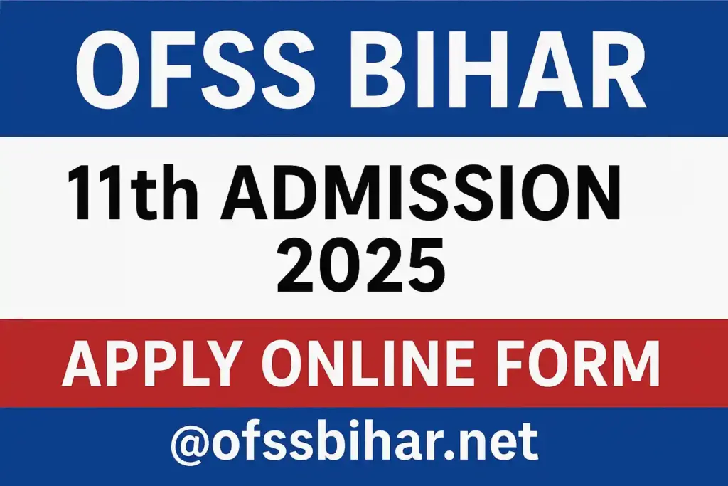OFSS Bihar 11th Admission 2025