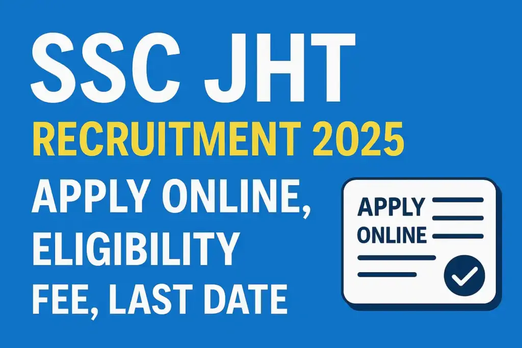 SSC JHT Recruitment 2025