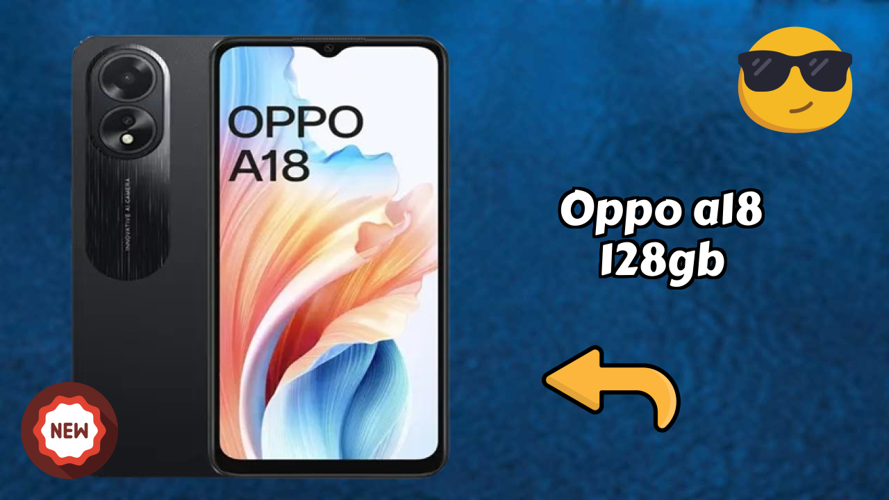OPPO A18 128GB Price Review: ₹9,899 Worth the Money?