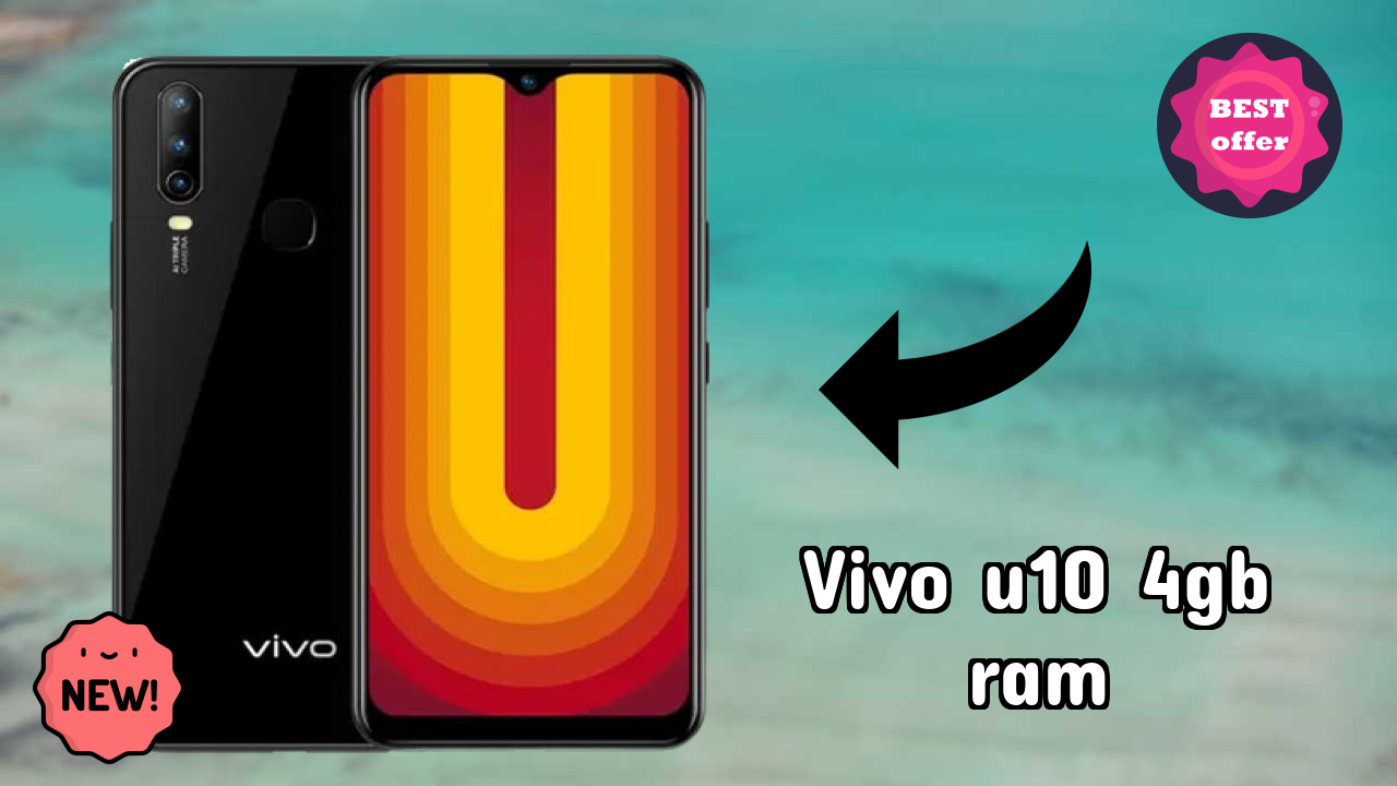 Vivo U10 4GB RAM at ₹13,990 - Everything About It